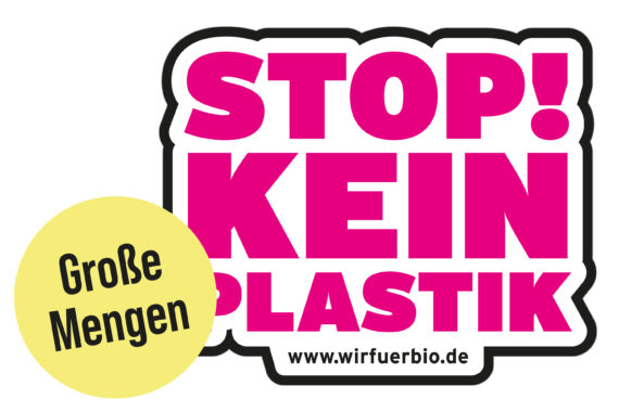 Aufkleber "Stop! Kein Plastik" von der Kampagne #wirfuerbio